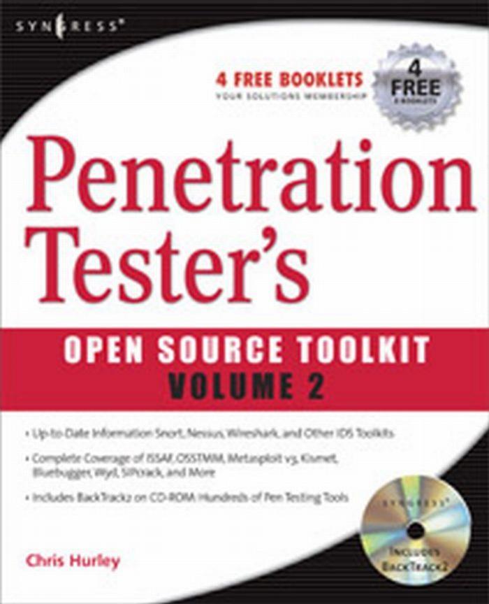 Penetration Testers. Open Source Toolkit by Jeremy Faircloth Chris Hurley Jesse Varsalone