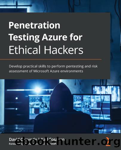 Penetration Testing Azure for Ethical Hackers by David Okeyode | Karl Fosaaen