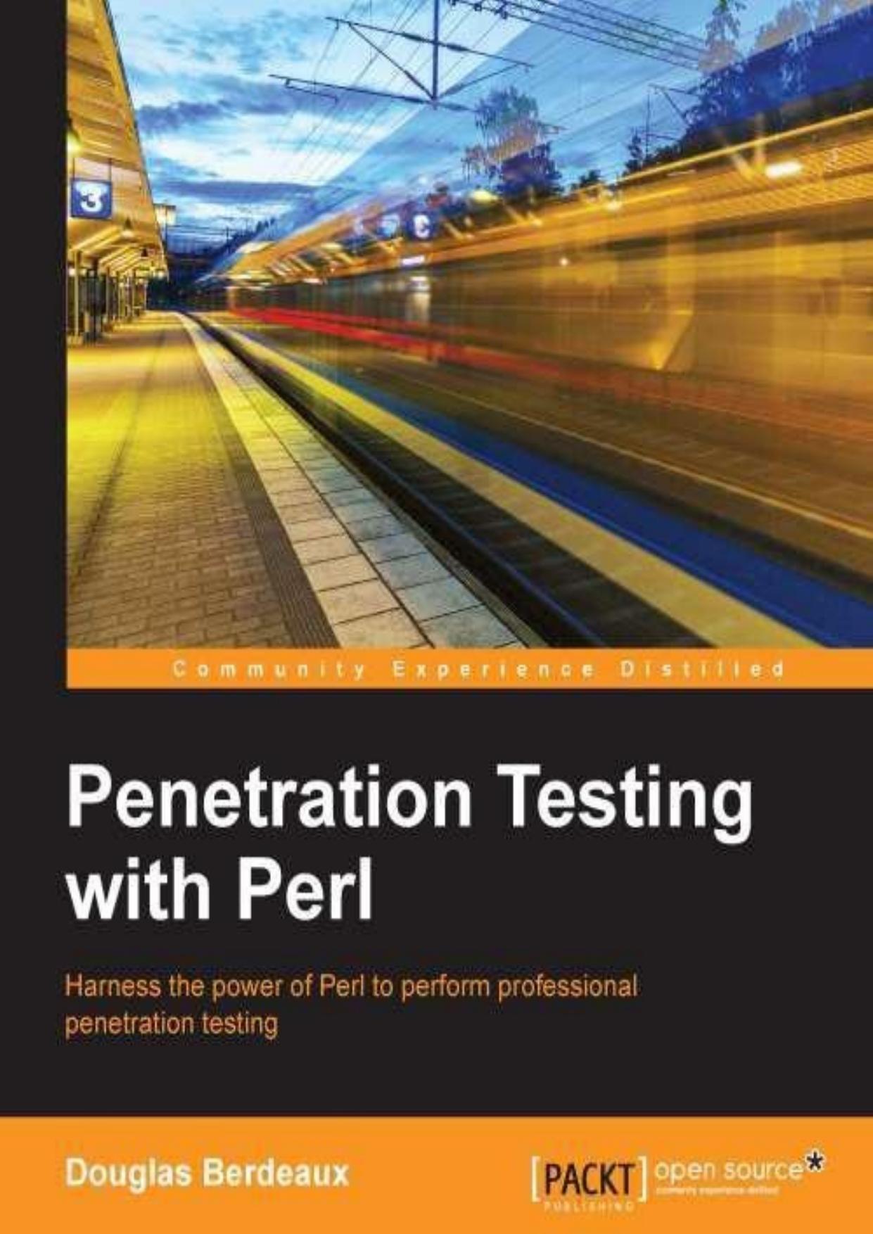 Penetration Testing with Perl by Douglas Berdeaux