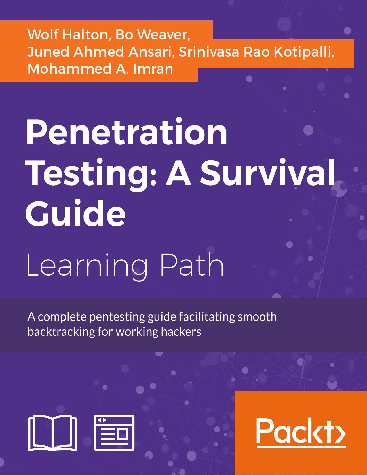Penetration Testing: A Survival Guide by Halton Wolf; Weaver Bo; Ansari Juned Ahmed