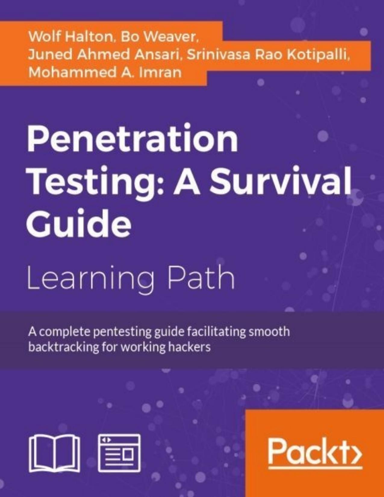 Penetration testing : a survival guide, learning path by Halton Wolf; Weaver Bo