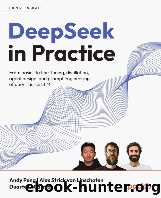 Peng A. DeepSeek in Practice. From basics to fine-tuning,...open source LLM 2025 by Unknown