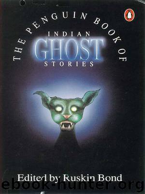 Penguin Book Of Indian Ghost Stories by Bond Ruskin