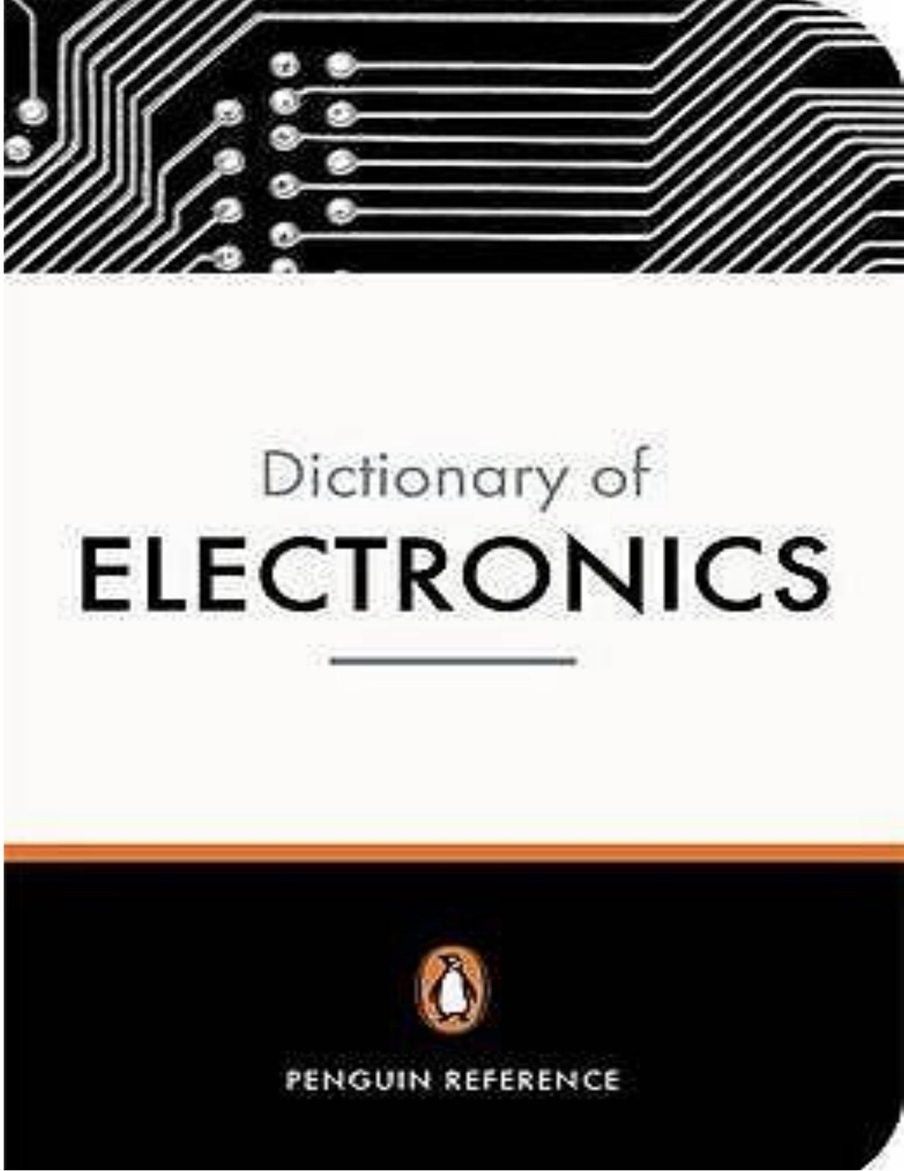 Penguin dictionary of electronics by David Howard