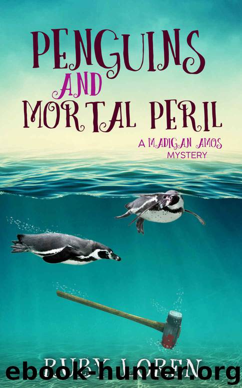Penguins and Mortal Peril: Mystery (Madigan Amos Zoo Mysteries Book 1) by Ruby Loren