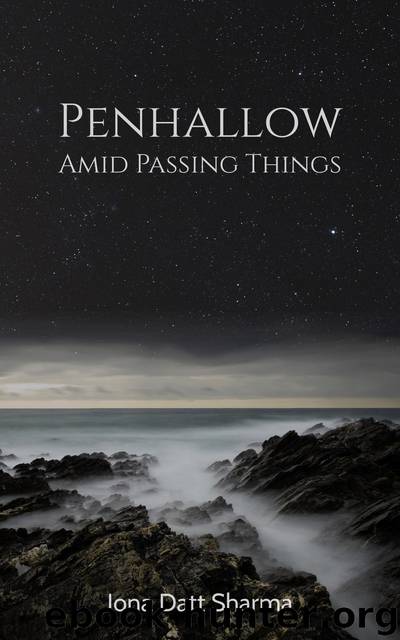 Penhallow Amid Passing Things by Iona Datt Sharma