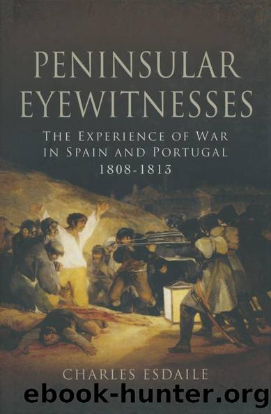 Peninsular Eyewitnesses by Charles Esdaile