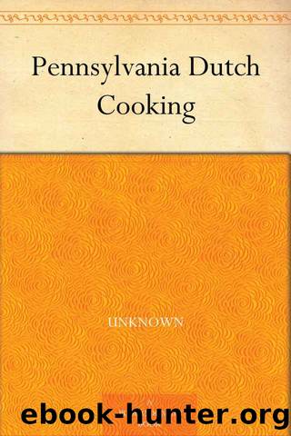 Pennsylvania Dutch Cooking by Unknown