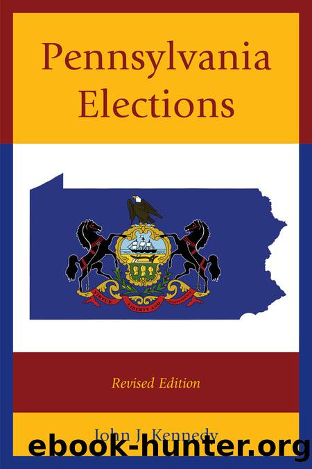 Pennsylvania Elections by Kennedy John J.;