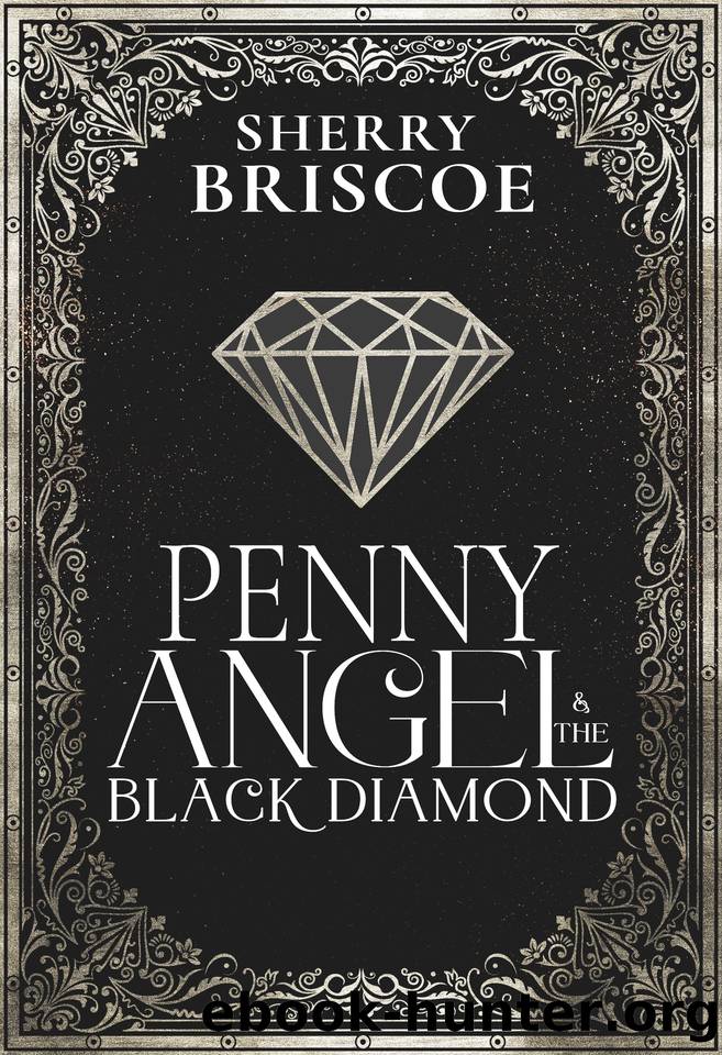 Penny Angel: And the Black Diamond by Sherry Briscoe