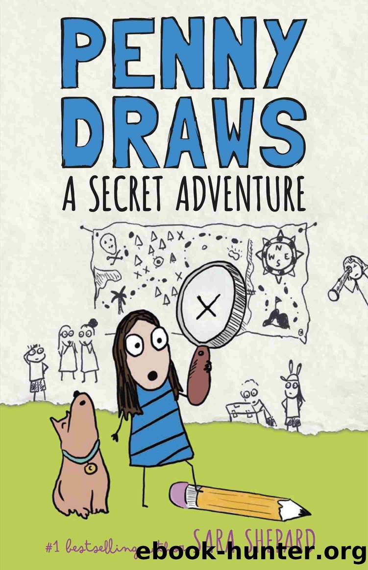 Penny Draws a Secret Adventure by Sara Shepard