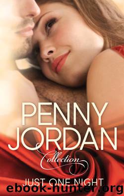 Penny Jordan Collection: Just One Night by Penny Jordan