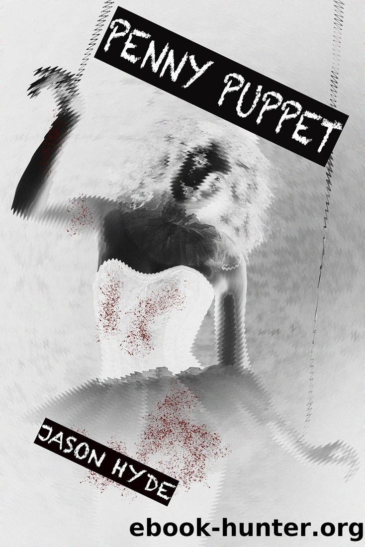 Penny Puppet: A Novel by Jason Hyde