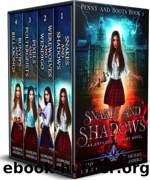 Penny and Boots Complete Series Omnibus: An Unveiled Academy Novel - Snakes and Shadows, Werewolves and Wendigo, Pixels and Poltergeists, Bunyips and Billabongs by Amy Hopkins & Michael Anderle