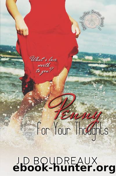 Penny for Your Thoughts by J D Boudreaux