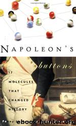 Penny le Couteur & Jay Burreson by Napoleon's Buttons: How 17 Molecules Changed History
