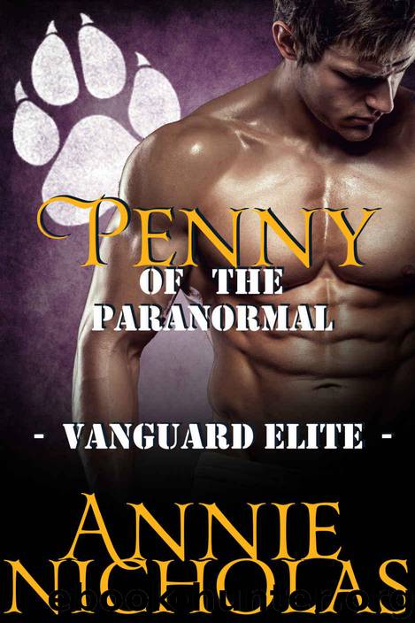 Penny of the Paranormal: Shifter Romance (Vanguard Elite Book 4) by Nicholas Annie
