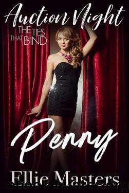 Penny: The Ties That Bind (Auction Night Book 2) by Ellie Masters