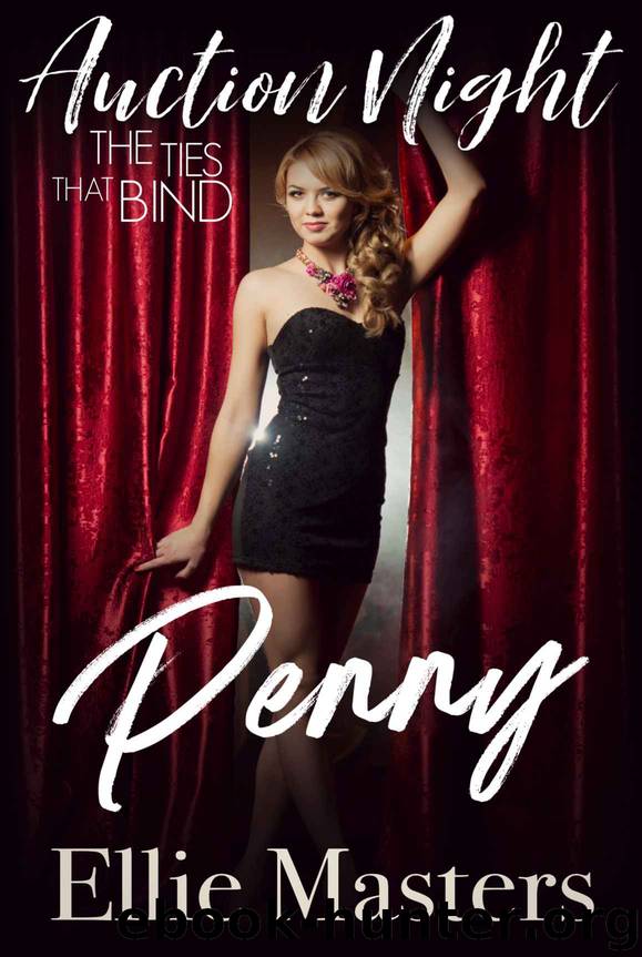 Penny: The Ties that Bind: Auction Night by Masters Ellie