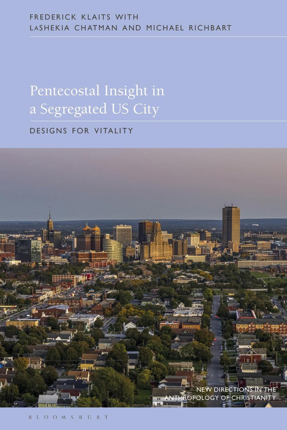 Pentecostal Insight in a Segregated US City: Designs for Vitality by Frederick Klaits with LaShekia Chatman and Michael Richbart