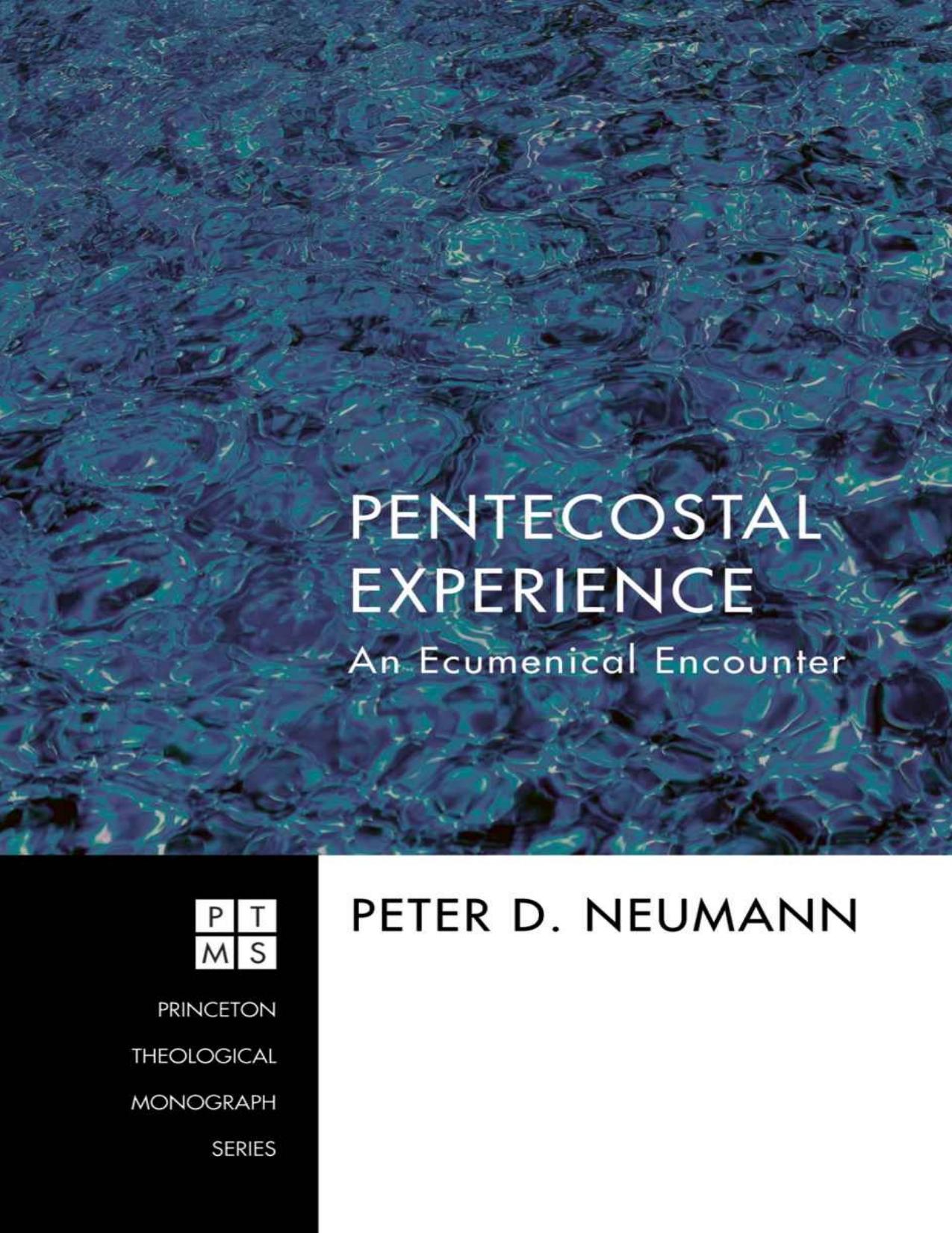 Pentecostal experience : an ecumenical encounter by Macchia Frank D.; Yong Amos; Chan Simon; Macchia Frank D.; Neumann Peter Donald; Yong Amos