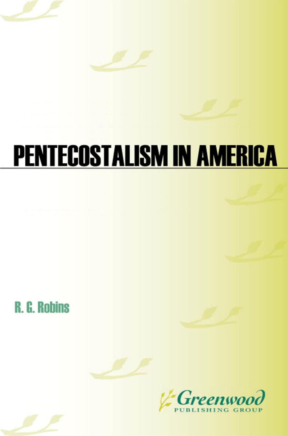 Pentecostalism in America by R.G. Robins