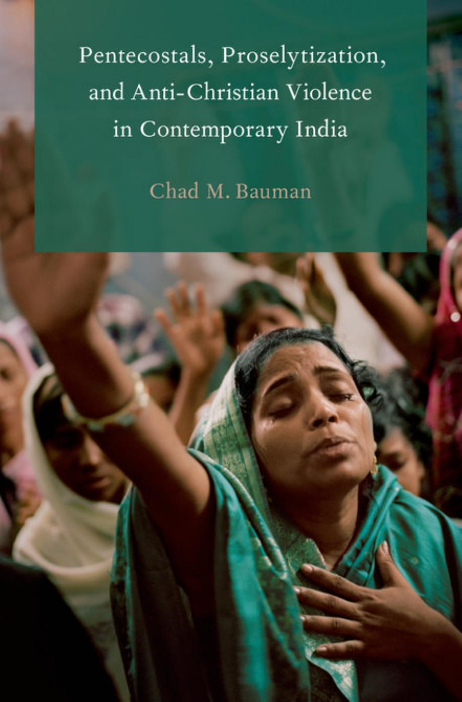 Pentecostals, Proselytization, and Anti-Christian Violence in Contemporary India (Repost) by Unknow