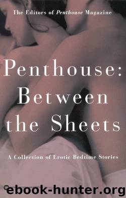 Penthouse by Penthouse Between the Sheets- A Collection of Erotic Bedtime Stories