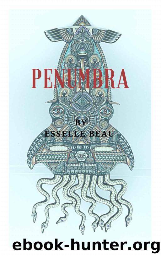 Penumbra by Esselle Beau