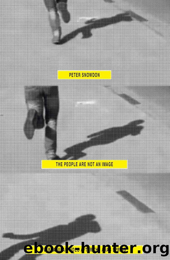 People Are Not an Image : Vernacular Video After the Arab Spring (9781788733199) by Snowdon Peter