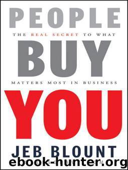 People Buy You: The Real Secret to what Matters Most in Business by Blount Jeb