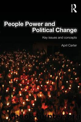 People Power and Political Change: Key Issues and Concepts by April Carter