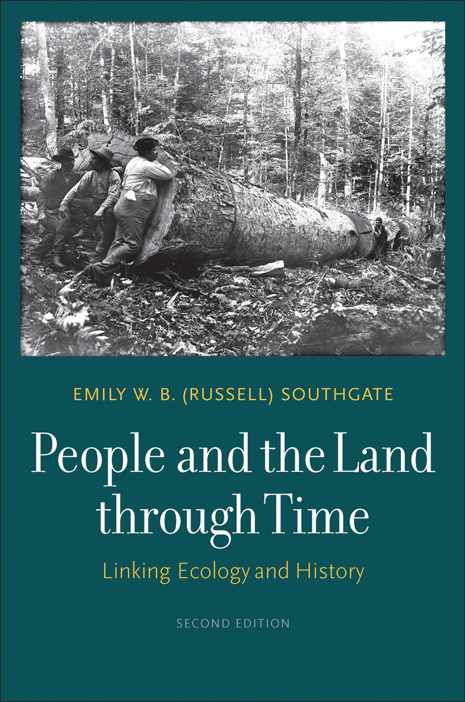 People and the land through time: linking ecology and history by Southgate Emily Wyndham Barnett