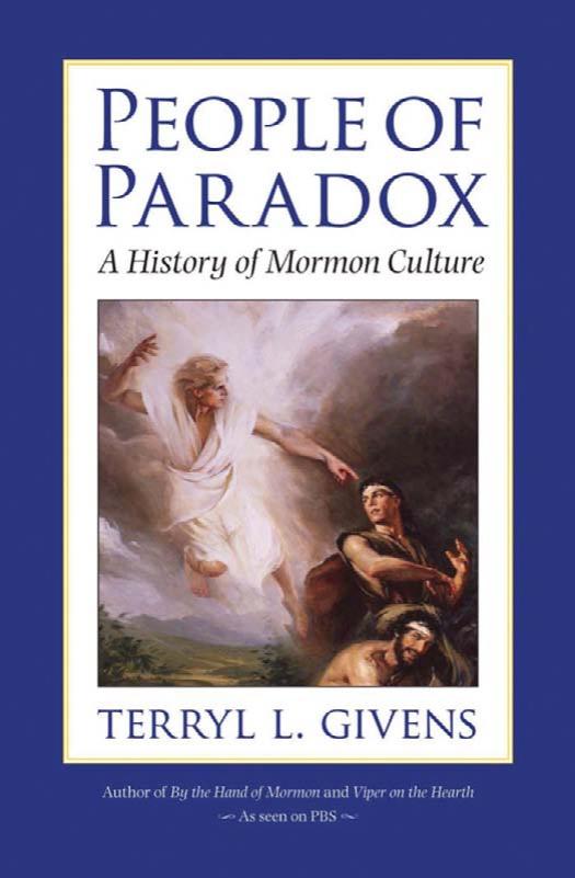 People of Paradox: A History of Mormon Culture by Terryl L. Givens