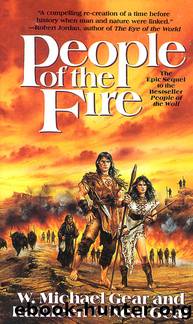 People of the Fire by Kathleen O'Neal Gear & W. Michael Gear