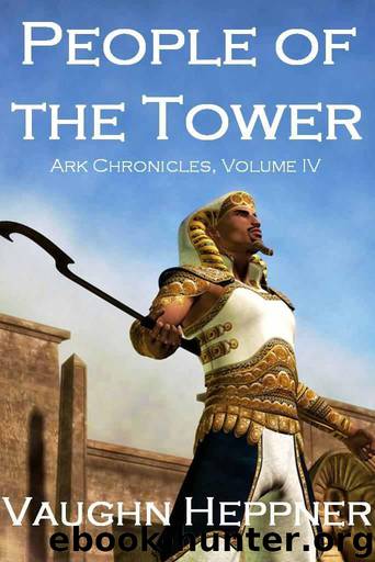 People of the Tower (Ark Chronicles 4) by Heppner Vaughn