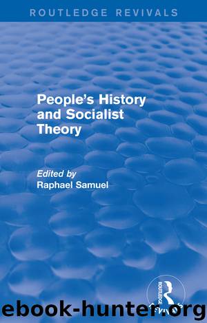 People's History and Socialist Theory (Routledge Revivals) by Unknown