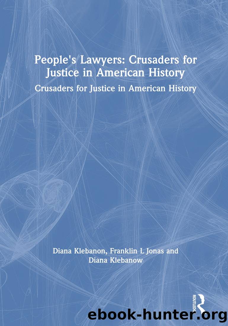 People's Lawyers: Crusaders for Justice in American History: Crusaders for Justice in American History by unknow