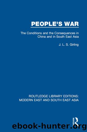 People's War (RLE Modern East and South East Asia) by J.L.S. Girling