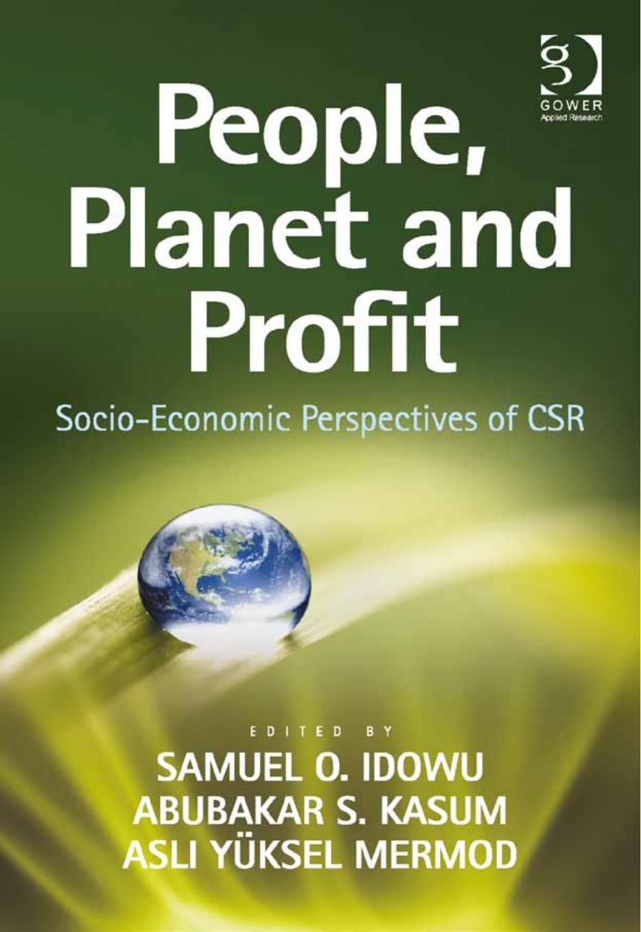 People, Planet and Profit : Socio-Economic Perspectives of CSR by Samuel O. Idowu; Abubakar S. Kasum; Prof Dr Asli Yuksel Mermod