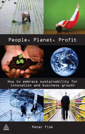 People, Planet, Profit: How to Embrace Sustainability for Innovation and Business Growth by Peter Fisk