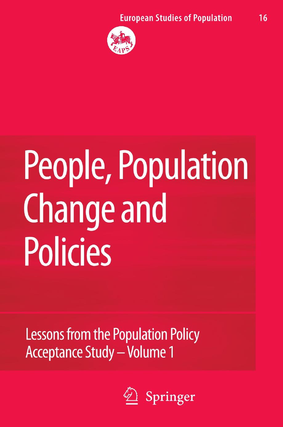 People, Population Change and Policies: Lessons from the Population Policy Acceptance Study Vol. 1: Family Change by Unknow