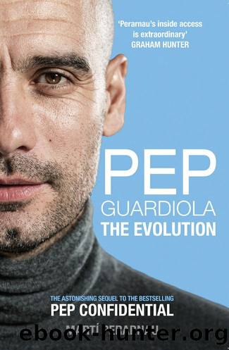 Pep Guardiola: The Evolution by Martí Perarnau