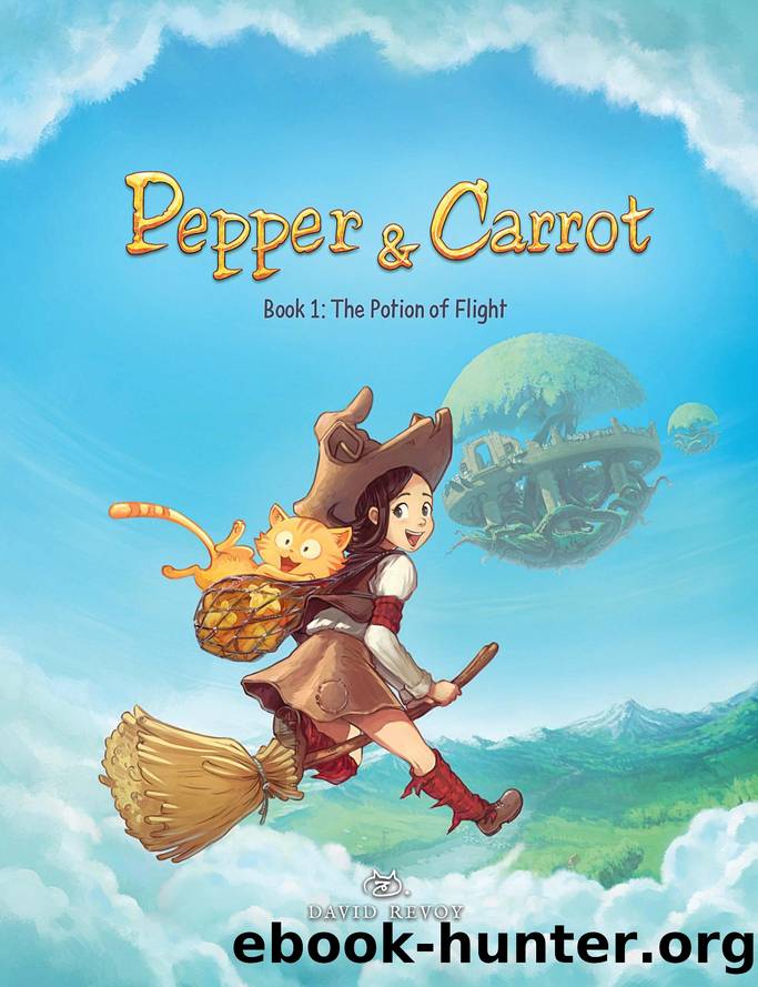 Pepper & Carrot Book 1 The Potion Of Flight by David Revoy