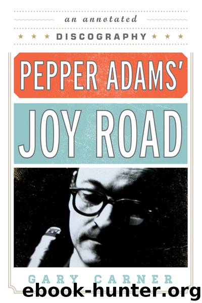 Pepper Adams’ Joy Road by Gary Carner