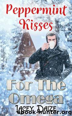 Peppermint Kisses for the Omega by Lacey Daize