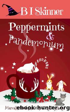 Peppermints & Pandemonium: Marcalls Breakfast Cafe Parnormal Cozy Mystery (Marcalls Breakfast Cafe Paranormal Cozy Mystery Book 6) by B I Skinner