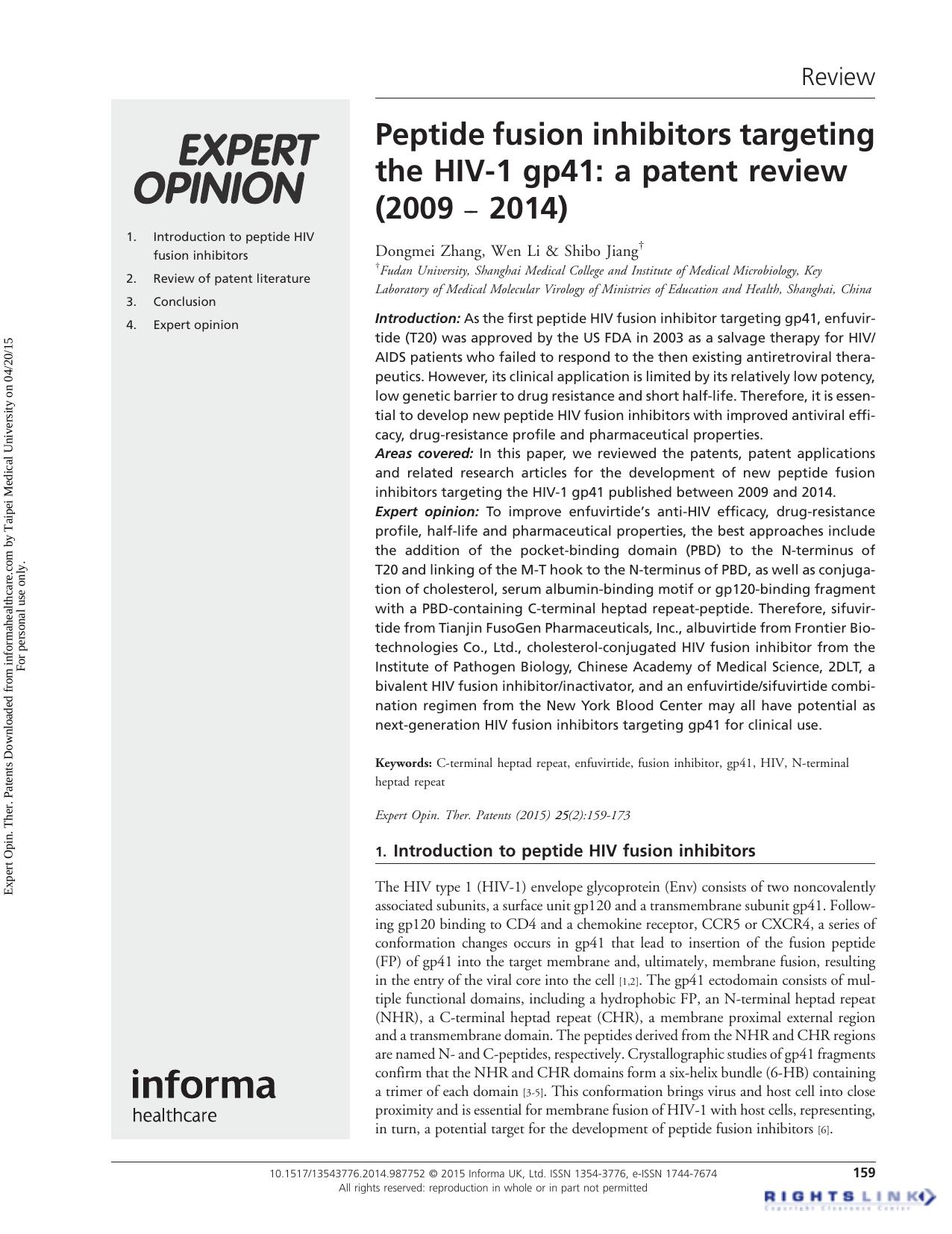 Peptide fusion inhibitors targeting the HIV-1 gp41: a patent review (2009 – 2014) by Dongmei Zhang Wen Li Shibo Jiang
