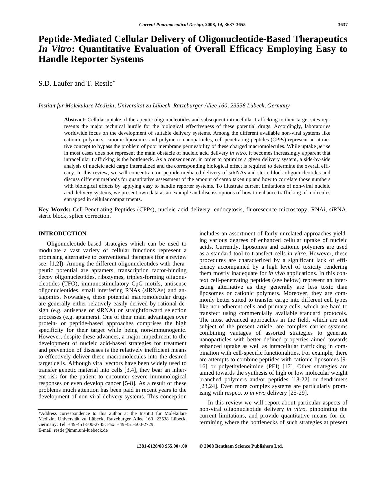 Peptide-Mediated Cellular Delivery of Oligonucleotide-Based Therapeutics In Vitro: Quantitative Evaluation of Overall Efficacy Employing Easy to Handle Reporter Systems by S. D. Laufer ; T. Restle