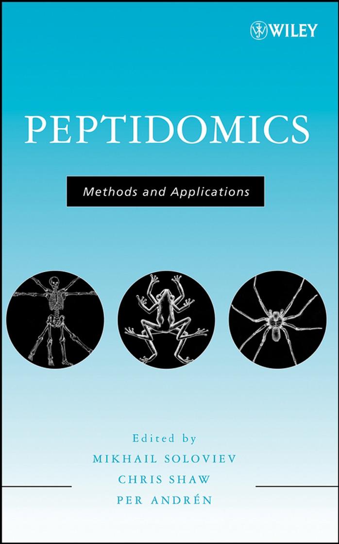 Peptidomics: Methods and Applications by Mikhail Soloviev Per Andrén Chris Shaw